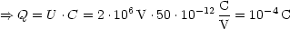                   6        -12 C    - 4
==>  Q = U .C = 2 .10 V .50.10  V-= 10   C
