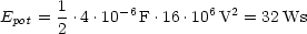       1      -6        6  2
Epot = 2 .4.10  F.16.10  V = 32 Ws
