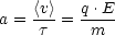     <v>   q.E-
a =  t =   m
