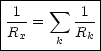 |1---- sum --1-|
|---=    ---|
-Rx----k-Rk--
