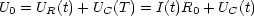 U0 = UR(t)+ UC(T) = I(t)R0 +UC(t)
