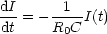 dI-= - -1--I(t)
 dt    R0C
