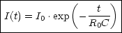 |---------------------|
|            (   t  ) |
|I(t) = I0 .exp  - R-C-  |
-----------------0----
