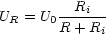 UR = U0 --Ri--
        R + Ri
