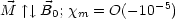                    - 5
M   |^  |,  B0; xm = O(-10 )
