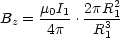                2
Bz =  m0I1-.2pR31
      4p    R 1
