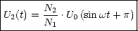 |-----------------------|
|       N2              |
|U2(t) = N1-.U0(sin wt+ p)|
-------------------------
