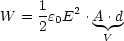      1
W  = -e0E2 .A|.d
     2       V
