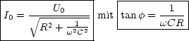 |---------U0-----|   |--------1---|
|I0 =  V~ -------- |mit|tan f = wCR--|
|      R2 + w21C2 |   -------------|
-----------------|
