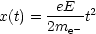        eE
x(t) = -----t2
      2me
