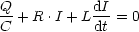 Q- + R.I + LdI-= 0
C           dt
