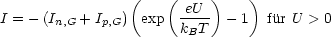                  (   (     )    )
I = - (In,G + Ip,G) exp  -eU--  - 1  fur U > 0
                       kBT
