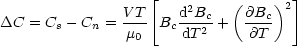                    [         (     ) ]
                VT-    d2Bc-   @Bc- 2
DC  = Cs -Cn =  m0  Bc dT2 +   @T
