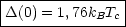 |---------------|
|D(0) = 1,76kBTc|
----------------
