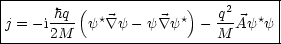 ------------------------------------
|     hq (             )   q2      |
j = -i---- y* \~/ y - y \~/ y* - --Ay*y  |
------2M-------------------M--------
