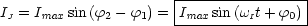                       |---------------|
IJ = Imax sin(f2- f1) = Imax sin(wIt+ f0)
                      -----------------
