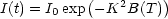           (    2    )
I(t) = I0exp - K B(T )
