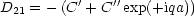           '   ''
D21 = -(C  +C  exp(+iqa))
