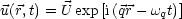 u(r,t) = U exp[i(qr - wqt)]
