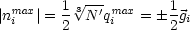 |nmax|= 1 V~ 3N-'qmax = 1 g
  i     2     i      2  i
