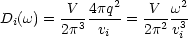         -V-4pq2   -V- w2-
Di(w) = 2p3  vi  = 2p2 v3i
