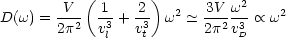         V  ( 1   2 )      3V w2
D(w) = 2p2  v3 + v3  w2 - ~  2p2v3- oc  w2
             l    t           D
