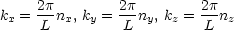      2p-       2p-        2p--
kx = L nx, ky = L ny, kz = L nz
