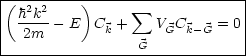 |-----------------------------|
(h2k2     )      sum             |
| -2m-- E   Ck +   VGCk -G = 0|
-----------------G-------------
