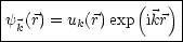 |--------------(---)-|
yk(r) = uk(r)exp ikr |
----------------------
