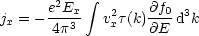            integral 
      e2Ex--  2    @f0  3
jx = - 4p3   vxt(k)@E  d k
