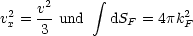      v2      integral 
v2x = --und    dSF = 4pk2F
     3
