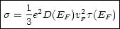 |--------------------|
s = 1e2D(EF )v2Ft(EF) |
----3-----------------
