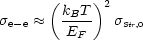       (k  T )2
se-e  ~~   -B--  sStr,0
        EF
