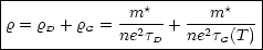 |----------------*--------*---|
|r = rD + rG =-m---+ ---m---- |
--------------ne2tD---ne2tG(T)-|
