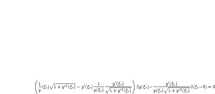 (                                      )
  1-   V~ ----'2---   '   -1-----y'(qr)---         -----y'(qr)-----
  y(qr)  1+ y (qr)- y(qr)y(qr) V~ 1-+-y'2(qr)  2y(qr)- y(qr) V~ 1-+-y'2(qr)2(qr- 9) = 0
