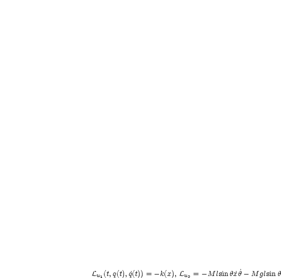 Lu1(t,q(t),q˙(t)) = -k(x), Lu2 = - M lsin hx˙˙h- M glsinh
