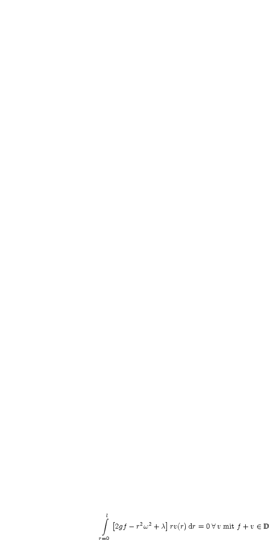   integral l
   [2gf -r2w2 + c]rv(r) dr = 0 A  v mit f + v  (-  D

r=0
