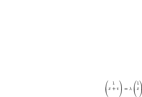 (   1 )     ( 1)
  x +v   = c  x
     