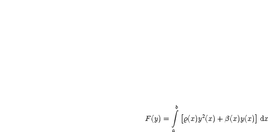         integral b[                ]
F (y) =    r(x)y2(x)+ b(x)y(x)  dx
       a
     