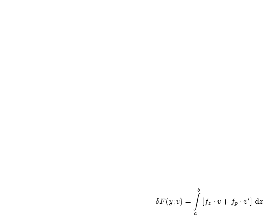           integral b
dF (y;v) =   [fz .v + fp .v'] dx
          a
     