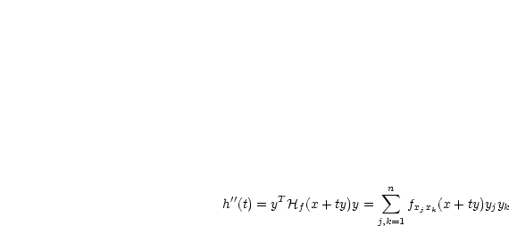  ''     T              sum n
h (t) = y Hf (x+ ty)y =    fxjxk(x + ty)yjyk
                      j,k=1
     