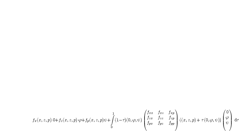                                                (            )                   (  )
                                  integral 1            fxx  fxz  fxp                      0
                                                fzx  fzz  fzp                      f
fx(x,z,p).0+fz(x,z,p).f+fp(x, z,p)y+   (1- t)(0,f,y)  fpx  fpz  fpp  ((x,z,p)+ t(0,f,y))  y   dt
                                 0
