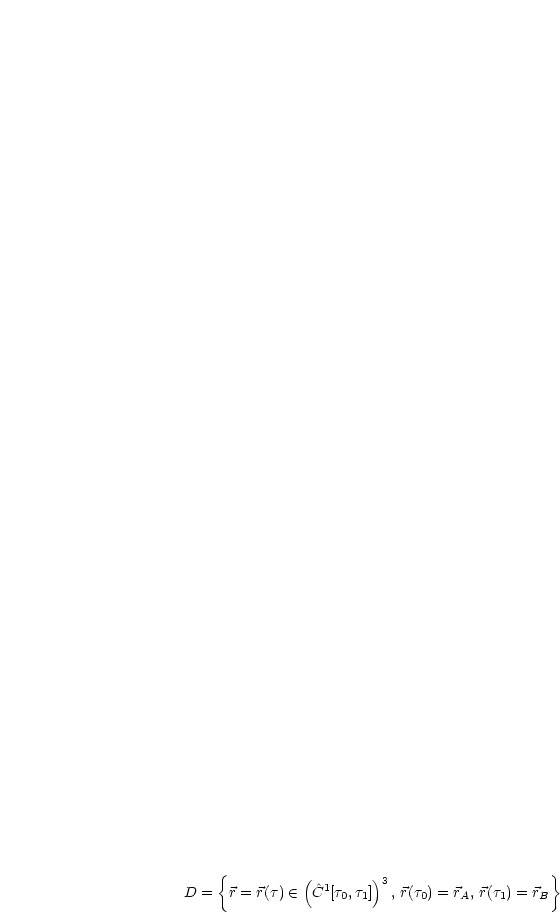     {          (        )3                    }
D =   r = r(t)  (-  ^C1[t0,t1] , r(t0) = rA, r(t1) = rB
