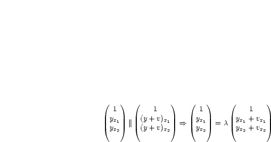 (   )  (        )    (   )     (        )
  1         1          1            1
 yx1     (y + v)x1       yx1       yx1 +vx1
 yx2  ||  (y + v)x2  ==>    yx2  = c  yx2 +vx2
