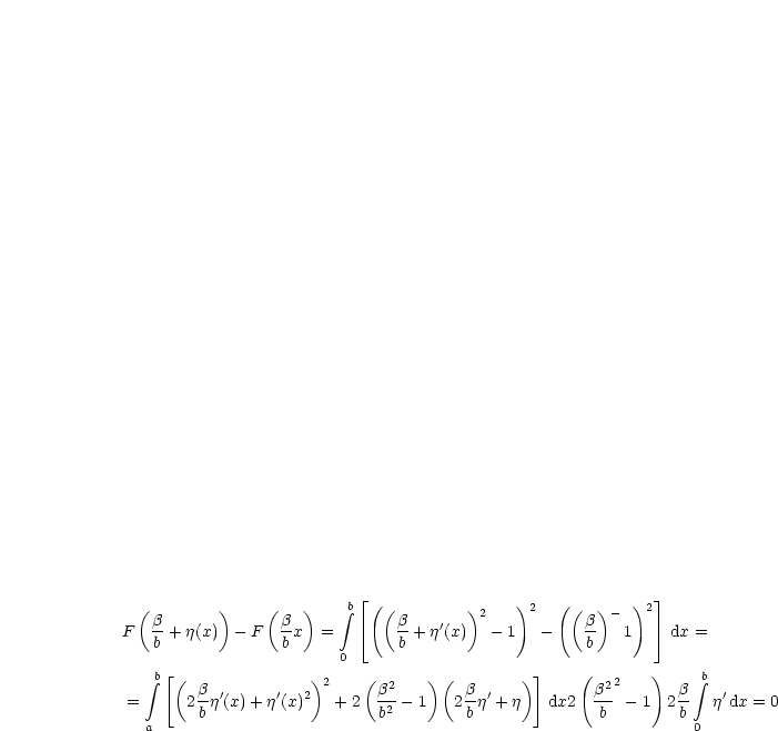   (        )    (   )    integral b |_  ((       )2   )2   ((  ) - )2_ | 
F  b-+ j(x) - F   bx  =    |_    b-+ j'(x)  - 1   -    b-  1    _|  dx =
   b              b            b                    b
   b [                  0                     ]    (       )     b
   integral   ( b  '     '  2)2    (b2    )(  b  '   )       b22      b  integral  '
=      2b-j(x)+ j (x)    + 2  b2- 1   2-bj + j   dx2  -b- -1  2-b  j dx = 0
  a                                                             0
