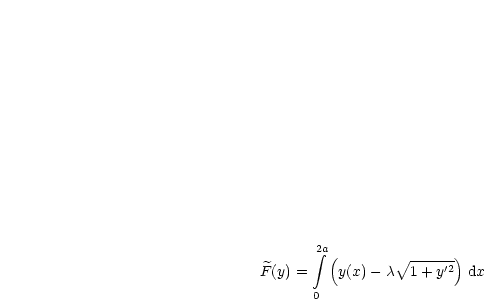         integral 2a(       V~ ------)
F (y) =   y(x)- c  1 + y'2  dx
       0
