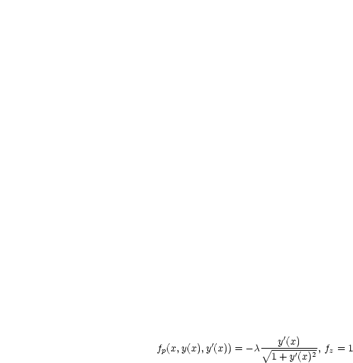                        '
fp(x,y(x),y'(x)) = -c  V~ -y(x)--, fz = 1
                     1+ y'(x)2
