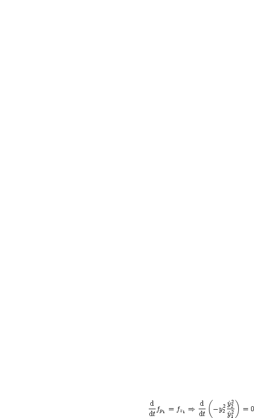 d            d (    ˙y2)
dtfp1 = fz1 ==> dt - y22˙y22 = 0
                     1
     