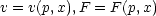 v = v(p,x),F = F (p,x)
