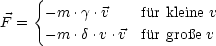     { -m  .g .v   fur kleine v
F =
      -m  .d.v.v  fur groe v

